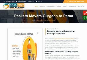 Movers Packers Gurgaon to Patna | Rate @9667018580 - Packers and Movers from Gurgaon to Patna offer outstanding packing and moving services considering each and every aspect which assures the complete safety of the clients valuable items till they reach their destination From Gurgaon to Patna.  We are one of the Best Packers and Movers Gurgaon to Patna guarantee you to provide you an excellent shifting experience at an affordable budget.