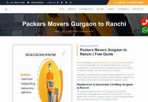 Movers Packers Gurgaon to Ranchi | Rate @9667018580 - Packers and Movers from Gurgaon to Ranchi offer outstanding packing and moving services considering each and every aspect which assures the complete safety of the clients valuable items till they reach their destination From Gurgaon to Ranchi.  We are one of the Best Packers and Movers Gurgaon to Ranchi guarantee you to provide you an excellent shifting experience at an affordable budget.