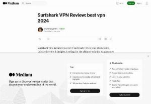 Surfshark VPN Review: best vpn 2024 - Surfshark VPN Review: Discover if Surfshark VPN is your ideal choice. Unbiased review &amp; insights