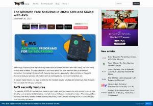 The Ultimate Free Antivirus in 2024: Safe and Sound with AVG - In 2024, AVG antivirus is the best free antivirus, which provides your secure VPN and TuneUp, malware protection, internet security, and privacy protection. From browsing to downloading any app, it ensures safety with its advanced security features.