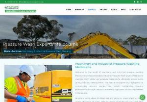 Machinery and Industrial Pressure Washing Melbourne | Melbourne Industrial High Pressure Water Cleaners- Pressure Wash Experts - Looking for professional machinery and industrial pressure washing services in Melbourne? Pressure Wash Experts is the best place to specialize in high-pressure water cleaning through Melbourne Industrial High Pressure Water Cleaners.