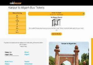 Kanpur to Aligarh Bus Price | Kanpur to Aligarh Bus Ticket - Book bus tickets from Kanpur to Aligarh at CabBazar. Online bus ticket booking with zero convenience fee. Kanpur to Aligarh bus price starts from Rs. 500 per head.