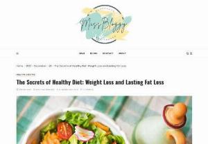 missbloggy - Discover the essence of a balanced diet in today’s fast-paced life. Uncover the fundamentals for optimal well-being, exploring tailored plans for weight and fat loss.