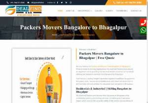 Movers Packers Bangalore to Bhagalpur | Rate @9667018580 - Packers and Movers from Bangalore to Bhagalpur offer outstanding packing and moving services considering each and every aspect which assures the complete safety of the clients valuable items till they reach their destination From bangalore to Bhagalpur.  We are one of the Best Packers and Movers Bangalore to Bhagalpur guarantee you to provide you an excellent shifting experience at an affordable budget.