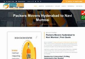 Movers Packers Hyderabad to Navi Mumbai | Rate @9667018580 - Packers and Movers from Hyderabad to Navi Mumbai offer outstanding packing and moving services considering each and every aspect which assures the complete safety of the clients valuable items till they reach their destination From Hyderabad to Navi Mumbai.  We are one of the Best Packers and Movers Hyderabad to Navi Mumbai guarantee you to provide you an excellent shifting experience at an affordable budget.
