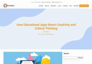 How Educational Apps Boost Creativity and Critical Thinking - In this blog, you can discover how educational apps boost creativity and critical thinking. Contact IIH Global now to develop your own mobile app.