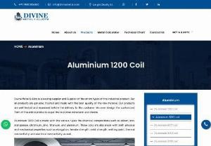 Aluminium 1200 Coil Suppliers in Chennai - Divine Metal &amp; Alloy is a major global metal producer and retailer. All of our goods are dependable and authentic, and they are made from the highest-quality raw materials. Before being shipped to the consumer, each of our goods is put through a series of checks. We may also build a personalized version of an entire manufacturing product depending on the customer&#039;s specifications.