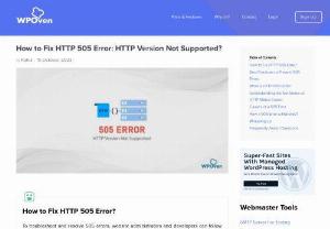 How to Fix HTTP 505 Error: HTTP Version Not Supported? - Learn 8 effective ways to fix the HTTP 505 Error: HTTP Version Not Supported. Resolve compatibility issues and ensure smooth communication.