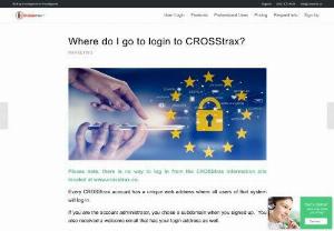Where Do I Go To Login To CROSStrax? | CROSStrax - CROSStrax is a case management or risk management system that provides a complete solution for your investigation process including coordination with your colleague as well as database securities. Also, CROSStrax provides a unique web address for every user that ensures the user&#039;s security and workflow process.