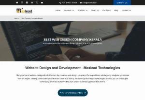 Web design and development company in Kerala - Maxlead is a premier web design company in Kerala providing innovative and customized website design services. With a talented team of designers and developers, Maxlead crafts visually stunning, user-friendly websites for brands across diverse industries.