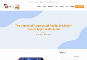 The Impact of Augmented Reality in Modern Sports App Development - In this blog, you can explore the impact of augmented reality in modern sports app development. Contact us now to build your own sports app.