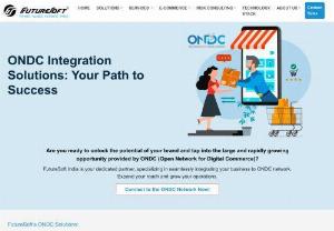 ONDC Integration: Streamlining Sales with ONDC Seller App - Leading the way in smooth ONDC Integration, Futuresoft India is transforming the e-commerce industry. Businesses manage their online presence