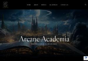 Arcane Academia - At Arcane Academia, we embark on a journey beyond the ordinary, diving headfirst into the extraordinary, to uncover the intricate connections between the rigor of scientific evidence and the allure of the supernatural.