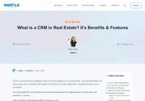 CRM in Real Estate, Benefits and Features | Narola Infotech  - Know the practical benefits and features of CRM in real estate. Elevate efficiency, boost client relationships, and close deals seamlessly.  