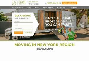 Pure Moving Company New York - Trustworthy moving companies in New York are easy to come by once you stumble upon Pure Moving Company New York. When you hire our experienced New York movers, expect outstanding customer service, transparent cost estimates, and full-service packages. All these benefits include a consultation, packing, planning, and choice of moving service in New York.

When you hire our movers in New York, expect an exceptional moving experience. From residential moving, commercial moving and...