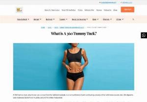 What is A 360 Tummy Tuck? - A 360 tummy tuck, also known as a circumferential abdominoplasty, is a comprehensive body contouring procedure that addresses excess skin, fat deposits, and weakened abdominal muscles around the entire midsection.Unlike traditional tummy tuck surgery, 360-degree combines a standard abdominoplasty with liposuction to address not only the front of the abdomen but also the flanks, hips, and lower back.