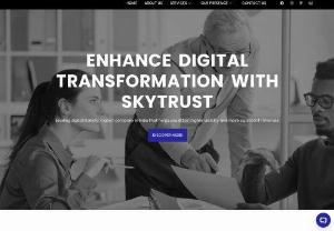 SkyTrust - # Digital Transformation Company in India - SkyTrust IT Solutions Pvt. Ltd. is a service provider in India that helps businesses take their digital transformation another mile ahead. It is one of the prominent leaders in digital transformation industry that can help you turn your success plans into a lucrative reality. If you are willing to grow in your niche, SkyTrust ensures that every step is an act of change.