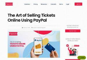 Sell Tickets Online with PayPal  - Our end-to-end event payment processing and ticketing solutions are the future of entertainment payments. Accept QR codes, PayPal Wallet, and more. Using PayPal to sell tickets &amp; get paid &middot; To get started, sign up or log in to Yapsody 