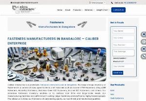 Top-Quality Fasteners Manufacturers in Bangalore - Caliber Enterprise - Caliber Enterprise is one of the major leading Fastener Manufacturer in India. We provide many bolts, each in various grades and materials. We are a dependable and superior option if you're searching for a fastener supplier in India. We take great satisfaction in offering our clients the best items available.