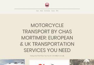 European Bike Transport by Chas Mortimer - EUROPEAN & UK TRANSPORTATION SERVICES YOU NEED European and UK motorcycle transport services you need - Getting Your Bike Where You Need It To Be Safely & Securely