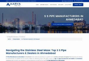 S S Pipe Manufacturers in Ahmedabad | Top S S Pipe Manufacturers &amp; Dealers in Ahmedabad - Aarya Metal - S S Pipe Manufacturers in Ahmedabad - Aarya Metal is One of the Top S S Pipe Manufacturers &amp; Dealers in Ahmedabad. S S Pipe Manufacturer in Ahmedabad, S S Dealers in Ahmedabad. Call us now!