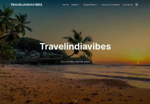 Travelindiavibes - Founded in 2023, Travelandvibes is quickly to become a trusted name in the travel industry. Our Mission is to provide our clients with the most enriching and hassle-free travel experiences. Travelindiavibes is a tourism website that not only helps you plan a tour but also focuses on tourists’ satisfaction on affordable prices.
