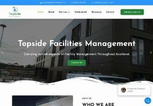 Topside Facilities Management - Topside Facilities Management are a full-service facilities management company. We cover everything from maintenance to valeting meaning that you can get everything you need from one single point of contact.