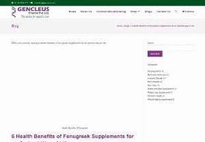 6 Health Benefits of Fenugreek Supplements for an Optimal Way of Life - Discover the six amazing health benefits of fenugreek supplements for the health Find out how these all natural supplements will help