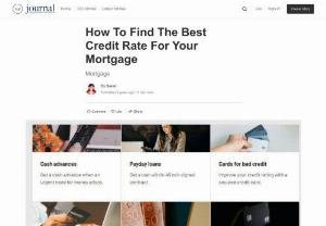 How To Find The Best Credit Rate For Your Mortgage - If you are gearing up to purchase your first home you will be in great company Among the decisions you need to make during this process is picking the best lender