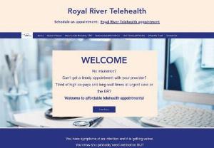 Royal River Telehealth - We provide urgent care services via telehealth. You need a computer, tablet or a smart phone with internet connection. $50 for 15 minute visit. No insurance. All ages.