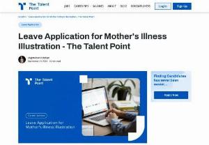 leave for mother illness - Best Job portal in the UAE. know how to write application leave for mother illness
