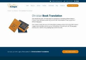 Book Translation Services - Do you need prime Book Translation Services in the USA? Are you looking for a translator who can help you in reading Christian content perfectly? Find a desired Christian translator at Christian Lingua- One of the highly recommended Christian translation ministries in the USA offering premium translation services all around the world.