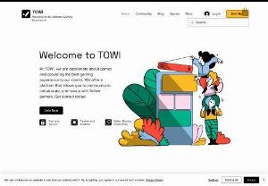 TOWI.. - At TOWI, we are passionate about games and providing the best gaming experience to our clients. We offer a platform that allows you to communicate, collaborate, and create with fellow gamers. Get started today!