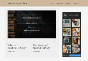 MaeBeBookClub - At MaeBeBookClub I talk about all things books. Focusing heavily on Fantasy and Sci-Fi with a tinge of horror and fiction. I have the dream of bringing readers together across the globe.