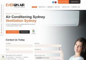 Everon Air Solutions Pty Ltd - Everon Air has been proudly servicing Australian homes, businesses and developments for over 8 years. From our modest beginning, through hard work & determination, we’ve managed to establish ourselves as one of the top-tier providers of air conditioning & mechanical ventilation solutions within Sydney. We are a family-owned and run business with an emphasis on community and customer service. Although we have proudly installed and serviced thousands of systems,...