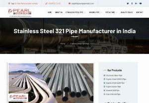 Stainless Steel 321 Pipe Manufacturer in India - Pearl Pipe India is a major manufacturer of stainless steel 321 pipes in India. These SS 321 pipes are available in a variety of sizes, coatings, and cut lengths to meet your specific needs.