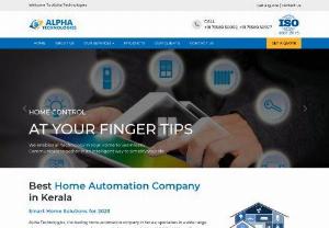 Home automation company in kerala - Alpha Technologies leads as Smart Home Providers in Kerala, blending innovation and convenience seamlessly for modern living solutions.