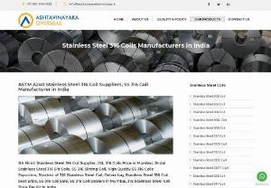 SS 316 Coil Suppliers in India - Ashtavinayaka Overseas are manufacturers and suppliers of stainless steel 316 coil, ss 316 coil, slitting coil, HR Coils and CR Coils in Mumbai, India.
