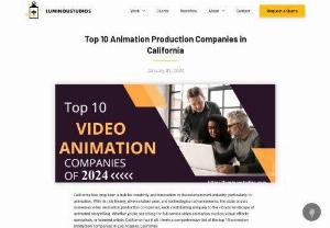 Animation Production Companies in California - Embark on a visual journey with California's finest animators. Our list of the Top 10 Animation Production Companies showcases the brilliance and innovation driving the animation industry in the Golden State.