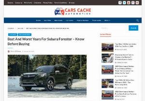 Find The Subaru Forester Best And Worst Years - The best year for a Subaru Forester is often considered to be 2019, praised for its safety features and reliability. Conversely, the worst year is typically identified as 2014 due to reported oil consumption issues and engine troubles. It&#039;s recommended to thoroughly research specific models and years before purchasing a used Forester, focusing on factors such as safety ratings, reliability, and common mechanical issues to ensure a satisfying ownership experience.      