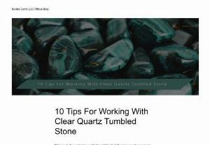 10 Tips For Working With Clear Quartz Tumbled Stone - Unlock the potential of clear quartz tumbled stones with 10 expert tips! Elevate your crystal healing journey for clarity, focus and spiritual growth. Explore the art of cleansing, charging, and setting intentions to maximize the healing potential of crystals. 