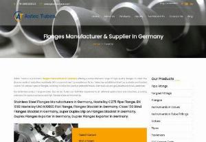 Flanges manufacturer in Germany - Stainless Steel Flanges Manufacturers in Germany, Hastelloy C276 Pipe Flange, EN 1092 Hastelloy UNS N10665 Flat Flange, Flanges Stockist in Germany, Class 150 Blind Flanges Stockist in Germany, Super Duplex Slip on Flanges Stockist in Germany, Duplex Flanges Exporter in Germany, Duplex Flanges Exporter in Germany.