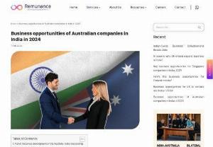 Business opportunities of Australian companies in India in 2024 - With the opening of the 4th Australian Consulate-General in Bengaluru in July 2023, the Australia-India relationship is moving into a new phase of diplomatic and economic understanding. Bringing a close tie between the two countries has unlocked several doors of business opportunities for the business communities of both countries. This development signals a significant hope for immense economic growth and prosperity in the Indo-Pacific.