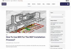 A Deep Dive into BIM for MEP System Installation - Dive into the future of construction with our latest blog: &quot;How To Use BIM For The MEP Installation Process?&quot; Learn the ins and outs of leveraging Building Information Modeling for a seamless MEP installation. Ready to revolutionize your construction game? Contact us today.