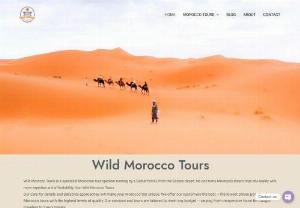 Private Morocco Desert Tours - Wild Morocco Tours is a specialist Moroccan tour operator running by a Berber family from the Sahara desert. No one turns Morocco’s dream trips into reality with more expertise and affordability than Wild Morocco Tours