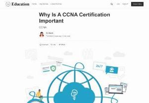 Why Is A CCNA Certification Important - In the world of information technology computer networking helps with seamless communication resource sharing and ensures cohesive functioning It enables employees to access data from any device wherever and whenever they want It also reduces hardware costs by interconnecting resources like printers copiers and backup storage