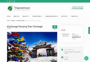 Kaziranga Tawang Tour Package - Discover the magic of Tawang Tourism with our Tawang tour package, meticulously designed to provide you with an enriching and memorable Tawang trip. Let Tripoventure be your guide to the wonders of Tawang Valley, ensuring a seamless and delightful travel experience.