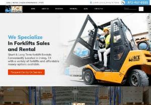 ACE Equipment - If you are looking for a quality and friendly forklift sale, service, and rentals company in the Irving, TX area, look no further than Ace Equipment. As a full-service forklift company, we are committed to providing our clients with a wide range of services at a fair price and in a timely manner. But just wait – we don’t just sell and service forklifts, we rent them too! That’s right, if you are in need of a forklift for a one-time job or for short-term...