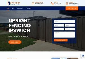 Upright Fencing Ipswich - Upright Fencing Ipswich is the most trusted fencing company in Ipswich, offering quality solutions for all your fencing needs. We have been operating for over 10 years and have a team of experienced and professional fence contractors who are dedicated to providing the best possible service to our clients.