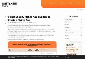 Find the Best Shopify App Builders for Native Mobile Apps - As an online store owner on Shopify, it&#039;s time to take your digital presence to the next level by enhancing your customer&#039;s mobile experience. If that&#039;s on your business roadmap, you&#039;ve just hit the jackpot. We&#039;re here to guide you through the maze of Best Shopify Mobile App Builders to Create a Native App, ensuring you find the perfect toolkit to transform your Shopify store into a user-friendly mobile app.